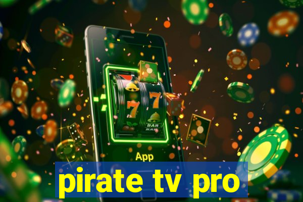 pirate tv pro